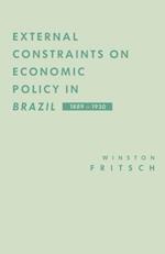 External Constraints on Economic Policy in Brazil, 1889-1930