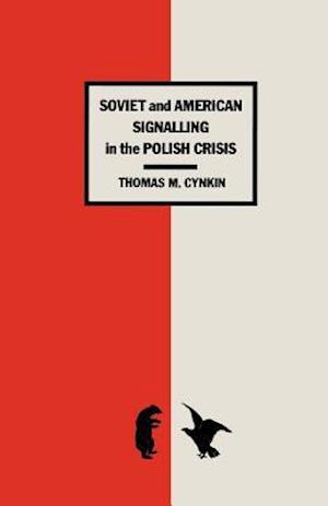Soviet and American Signalling in the Polish Crisis