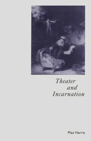 Theater and Incarnation