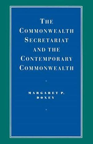 The Commonwealth Secretariat and the Contemporary Commonwealth