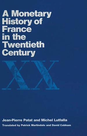 Monetary History of France in the Twentieth Century