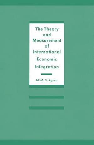 The Theory and Measurement of International Economic Integration