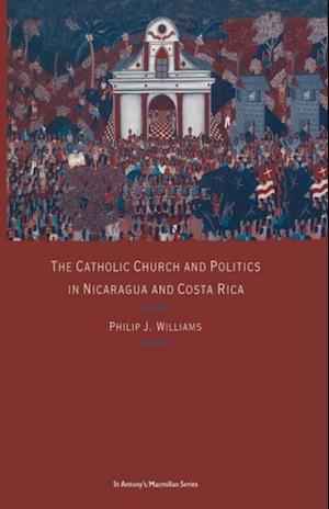 Catholic Church and Politics in Nicaragua and Costa Rica