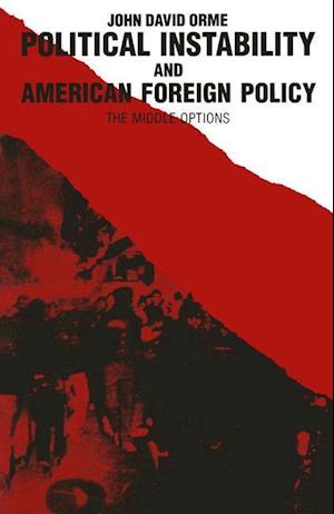 Political Instability and American Foreign Policy