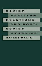 Soviet-Pakistan Relations and Post-Soviet Dynamics, 1947-92