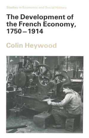 Development of the French Economy, 1750-1914