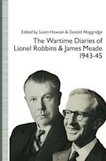 The Wartime Diaries of Lionel Robbins and James Meade, 1943–45