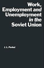 Work, Employment and Unemployment in the Soviet Union