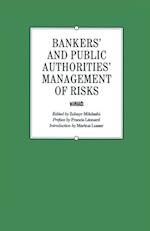 Bankers' and Public Authorities' Management of Risks