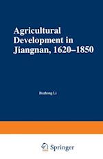 Agricultural Development in Jiangnan, 1620-1850