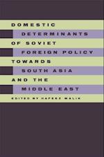 Domestic Determinants of Soviet Foreign Policy towards South Asia and the Middle East