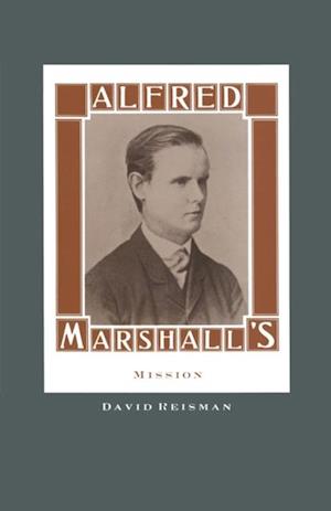 Alfred Marshall's Mission