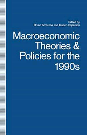 Macroeconomic Theories and Policies for the 1990s