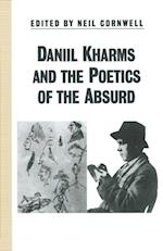 Daniil Kharms and the Poetics of the Absurd
