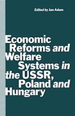Economic Reforms and Welfare Systems in the USSR, Poland and Hungary