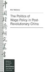 The Politics of Wage Policy in Post-Revolutionary China