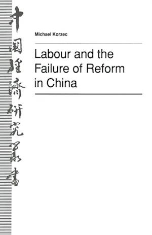 Labour and the Failure of Reform in China