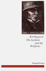 Kierkegaard: The Aesthetic and the Religious