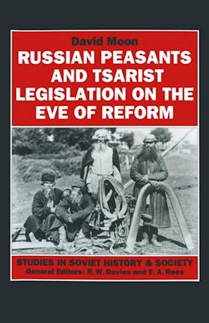 Russian Peasants and Tsarist Legislation on the Eve of Reform