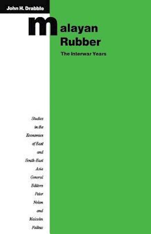 Malayan Rubber: The Interwar Years