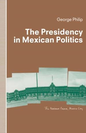 Presidency in Mexican Politics