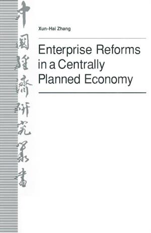 Enterprise Reforms in a Centrally Planned Economy