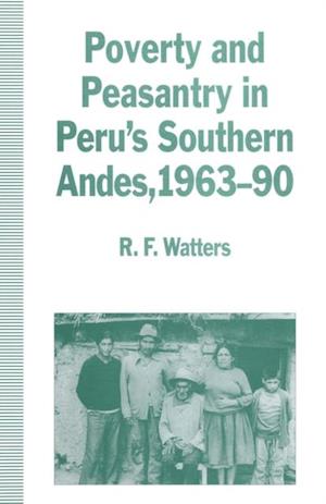 Poverty and Peasantry in Peru's Southern Andes, 1963-90
