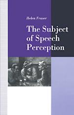 Subject of Speech Perception