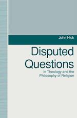Disputed Questions in Theology and the Philosophy of Religion
