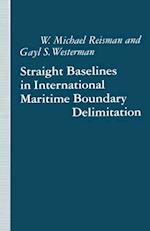 Straight Baselines in International Maritime Boundary Delimitation