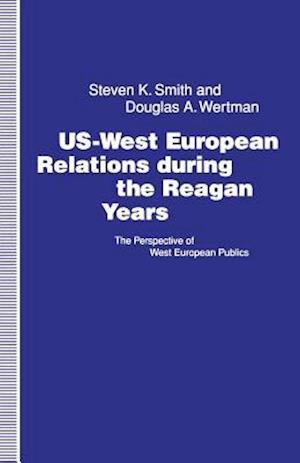 US-West European Relations During the Reagan Years