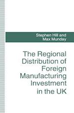 The Regional Distribution of Foreign Manufacturing Investment in the UK