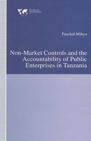 Non-Market Controls and the Accountability of Public Enterprises in Tanzania