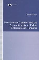 Non-Market Controls and the Accountability of Public Enterprises in Tanzania