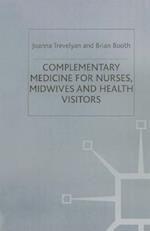 Complementary Medicine for Nurses, Midwives and Health Visitors