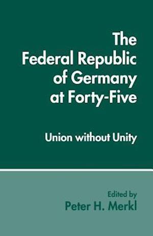 The Federal Republic of Germany at Forty-Five