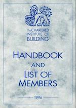 Chartered Institute of Building Handbook and Members List 1996