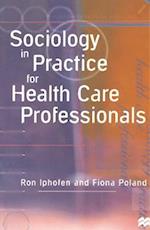 Sociology in Practice for Health Care Professionals