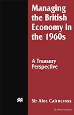 Managing the British Economy in the 1960s: A Treasury Perspective