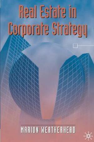 Real Estate in Corporate Strategy