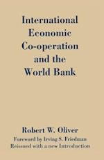 International Economic Co-Operation and the World Bank