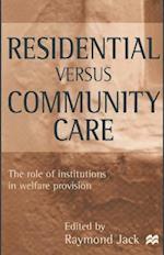 Residential versus Community Care