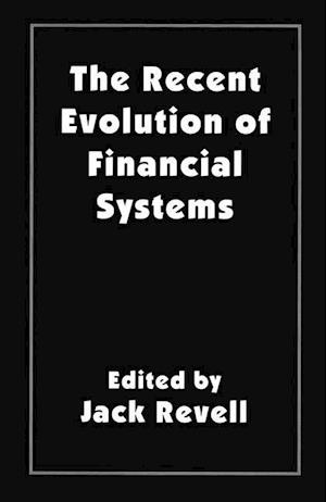 The Recent Evolution of Financial Systems