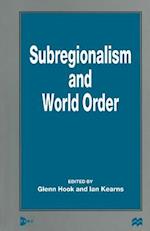 Subregionalism and World Order