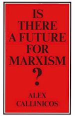 Is There a Future for Marxism?