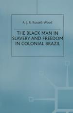 Black Man in Slavery and Freedom in Colonial Brazil