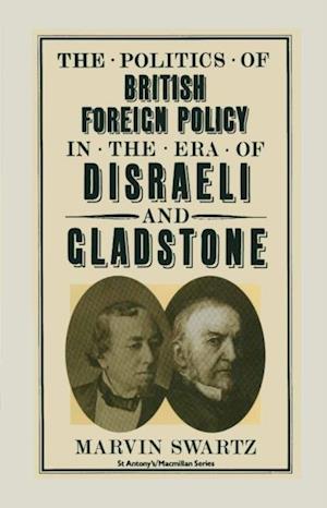 Politics Of British Foreign Policy In The Era Of Disraeli And