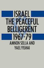 Israel The Peaceful Belligerent  1967-79