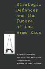 Strategic Defence and Future of the Arms Race