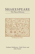 Shakespeare: The Play of History